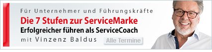 Die 7 Stufen zur ServiceMarke - mit Vinzenz Baldus